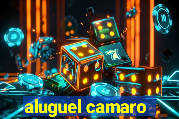 aluguel camaro